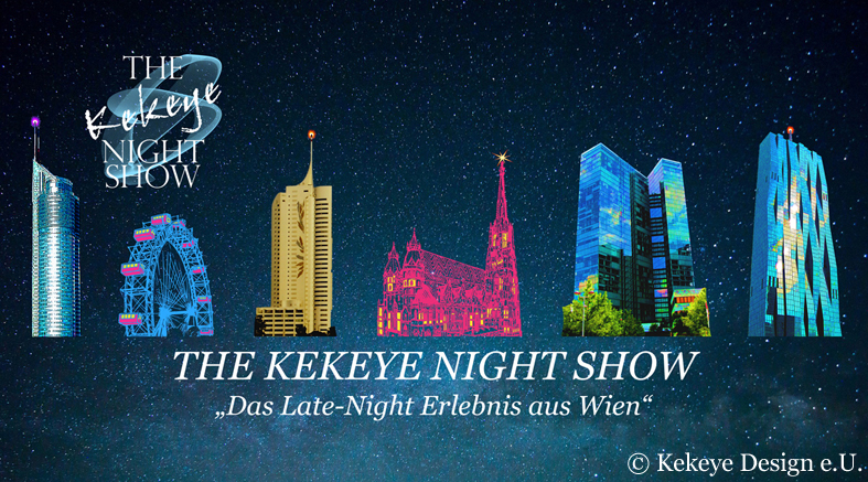 The Kekeye Night Show Wien, der offizielle Banner der Show © Kekeye Design e.U.